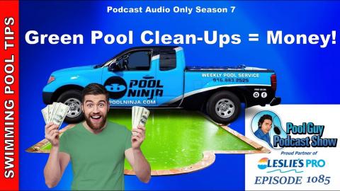 How Green Pool Clean-Ups can Expand Your Pool Route and Make you Money!