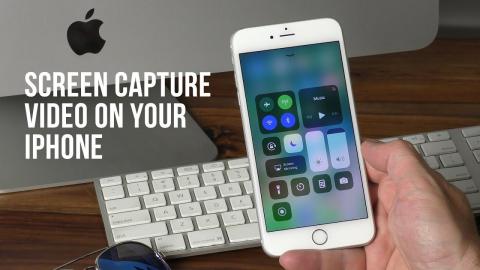 How to screen capture video on your iPhone - iOS 11