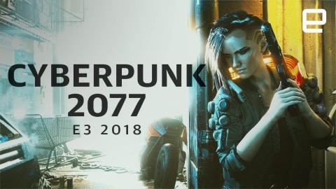 Cyberpunk 2077 First Look at E3 2018
