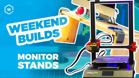 Let's Build Monitor Stands with Creality3D Printers and MH Build