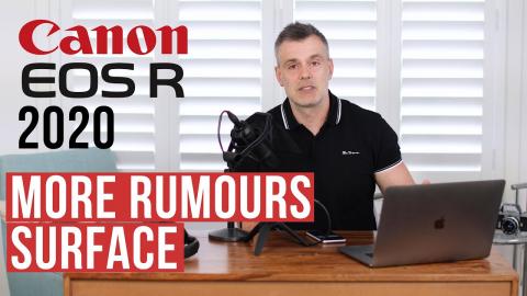 NEW 2020 EOS R! More Rumours surface - Let's talk