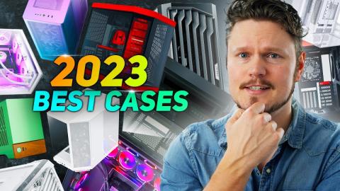 The Best PC Cases of 2023!