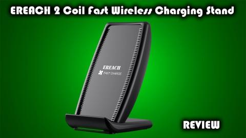 EREACH Dual Coil Fast Wireless Charging Stand Review