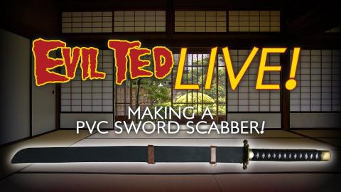 Evil Ted Live: Making PVC Scaber