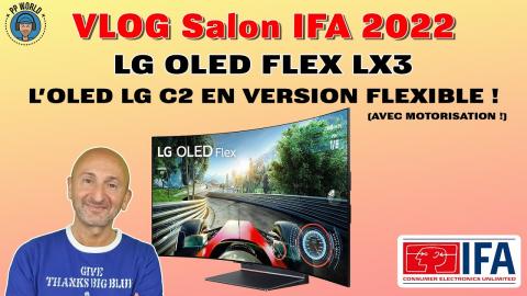 VLOG IFA 2022 : L'OLED TV LG C2 en Version FLEXIBLE Motorisée ! (avec BONUS)