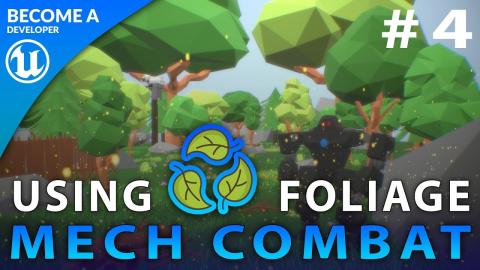 Adding Foliage - #4 Creating A Mech Combat Game with Unreal Engine 4