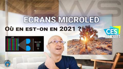 Ecrans MicroLED : Où en est-on en 2021 ?! (CES 2021, Samsung et Sony)