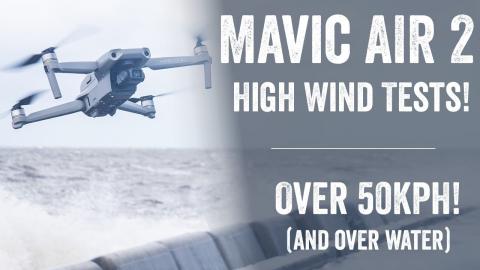 DJI Mavic Air 2 High Wind Test!
