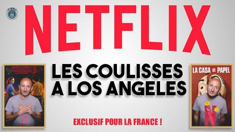 Les Coulisses de NETFLIX à LOS ANGELES ! (Exclusif)