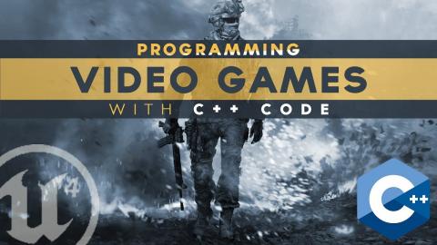 Programming Video Games with C++ - Unreal Engine Tutorial Series
