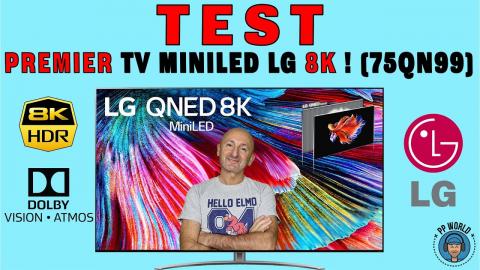 TEST : PREMIER TV LG MiniLED 8K avec Captation Audio 3D et BONUS ! (QN99)