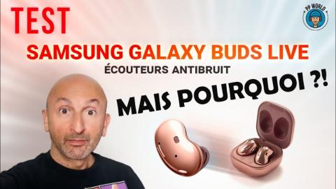 Test SAMSUNG Galaxy Buds LIVE : Mais POURQUOI ?!