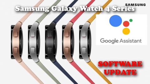 New Samsung Galaxy Watch 4 Series Software Update - Google Assistant INCOMING!