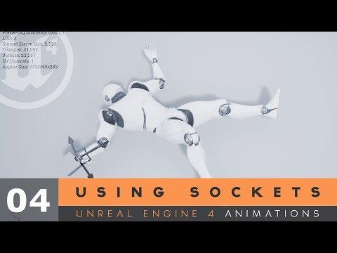 Using Sockets - #4 Unreal Engine 4 Animation Essentials Tutorial Series