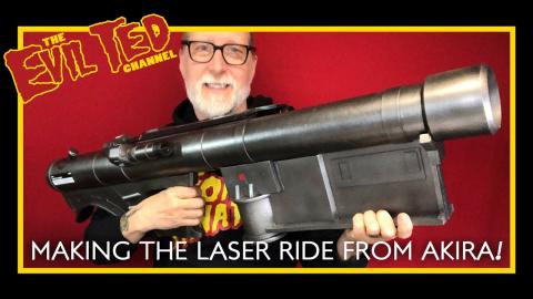 Evil Ted Channel: Making the Laser Rifle from Akira
