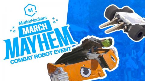 MatterHackers March Mayhem 2021 | Event Recap