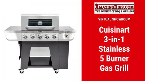 Cuisinart 3-in-1 Stainless 5 Burner Gas Grill Review - Part 1 Virtual Showroom