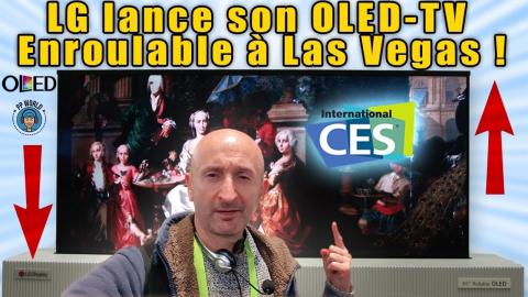 Le PREMIER OLED-TV Enroulable au CES 2019 ! (LG)