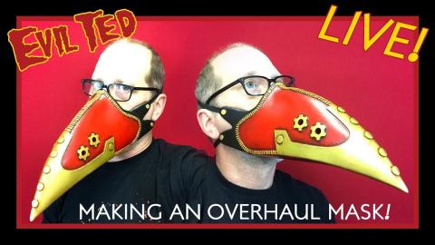 Evil Ted Live: Making a Overhaul Mask
