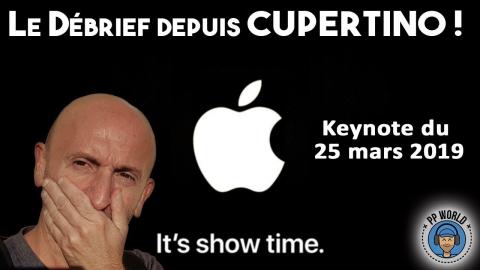 Je débriefe la Keynote APPLE depuis CUPERTINO ! (25 mars 2019)