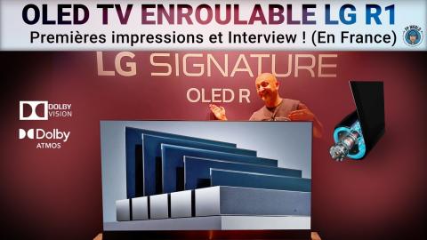 OLED TV Enroulable LG : Mes PREMIERES Impressions et Interview (en France !)