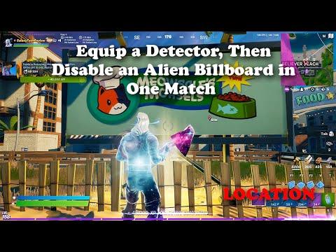 Equip a Detector, Then Disable an Alien Billboard in One Match Location | Fortnite