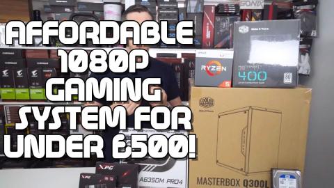 Affordable 1080P Gaming System For Under £500
