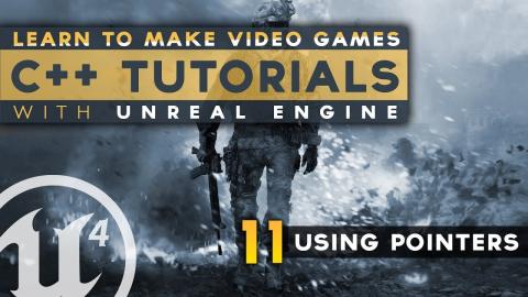 Using Pointers - #11 C++ Fundamentals with Unreal Engine 4