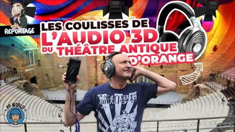 Les COULISSES De L'AUDIO 3D Du Théâtre Antique d'ORANGE (Unique au MONDE)