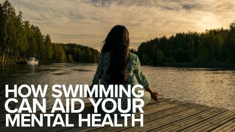 How Swimming Can Aid Your Mental Health