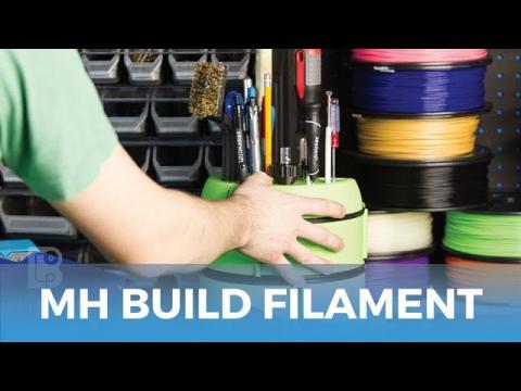 MH Build Series Filament // The Filament For Every Maker - Starts at $19 Per Spool