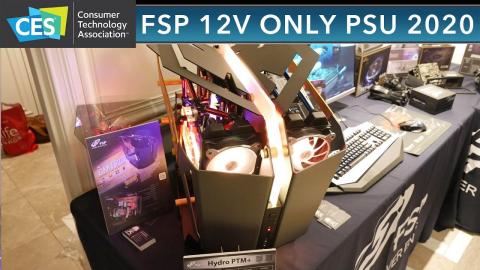 CES 2020: FSP and the 12V ONLY PSU !