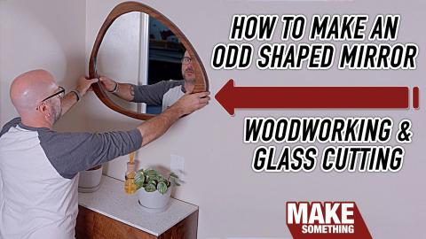 How to make a funky mirror and cut curves in glass. Woodworking project