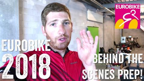 Behind the Scenes VLOG: Eurobike 2018 Prep at the DCR Cave