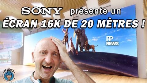 SONY Présente Un Ecran 16K de 20 Mètres !