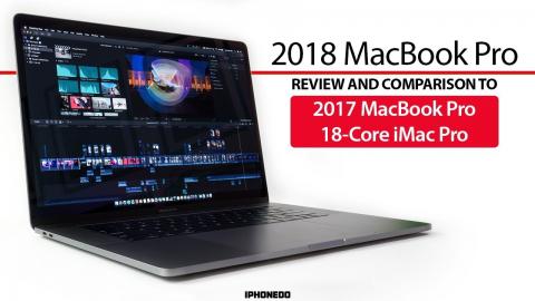 MacBook Pro 2018 Unboxing, Review and Comparison to MacBook Pro 2017 and 18-Core iMac Pro [4K]