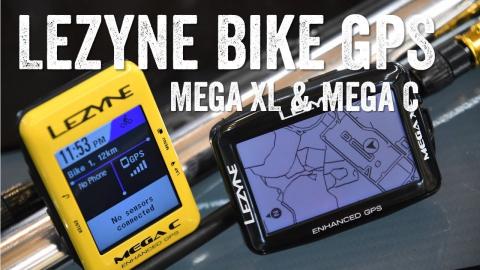 Quick Look: Lezyne Mega XL & Mega C GPS Units