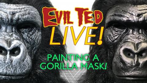 Evil Ted Live: Painting a Gorilla Mask.