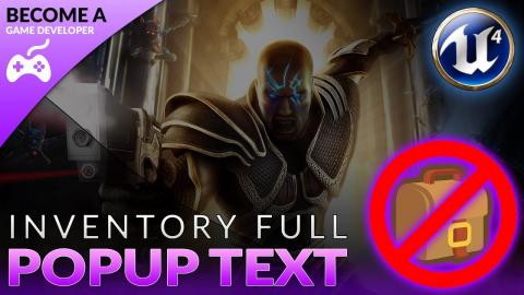 Inventory Full Popup Message - #44 Creating A Role Playing Game With Unreal Engine 4