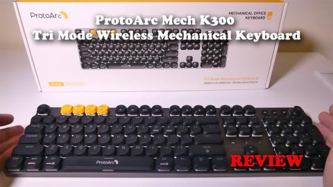 ProtoArc MECH K300 Tri Mode Mechanical Keyboard REVIEW