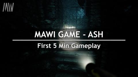 MAWI Game (ASH) | First 5 Min Of Gameplay
