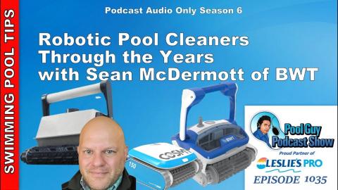 Robotic Pool Cleaner Through the Years with Sean McDermott of BWT