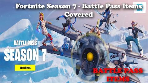 Fortnite - Season 7 - All Battle Pass Items Covered!