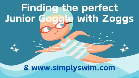 Finding The Perfect Junior Goggle With Zoggs