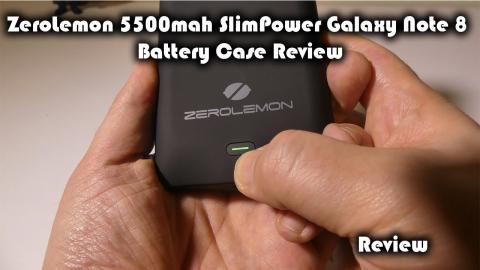 ZeroLemon 5500mah SlimPower Galaxy Note 8 Battery Case Review