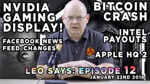 Leo Says Ep12: Nvidia Big Format Display, Intel payouts, Bitcoin, Facebook News, Apple HQ2, Sam SSDs