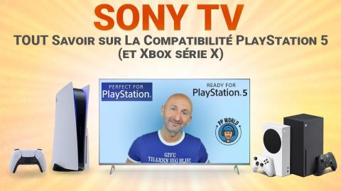 SONY TV : TOUT Savoir sur Compatibilité Gaming PlayStation 5, Xbox Series X...