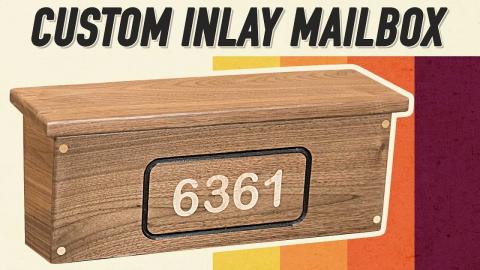 Making a Custom Inlay Mailbox