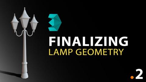 Finishing the Lamp Geometry #2 - 3DS Max Modelling Tutorial Course