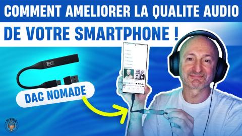 COMMENT Améliorer La QUALITE Audio De Son Smartphone ?! (Le DAC Nomade, C'est Magique)